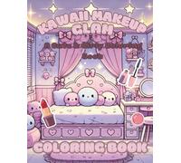 Kawaii Makeup Glam: A Cute & Girly Coloring Book