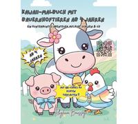Kawaii-Malbuch mit Bauernhoftieren ab 4 Jahren mit QR-Codes zu echten Tierlauten.: Ein kunterbuntes Abenteuer mit Kuh, Schwein & Co