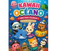 Kawaii Océano: Libro para Colorear: Explora un mundo submarino lleno de adorables animales marinos, escenas kawaii y diversión creativa para toda la familia.