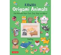 Kawaii Origami Animals: Fold Adorable Paper Cats, Dogs, Bugs and More!