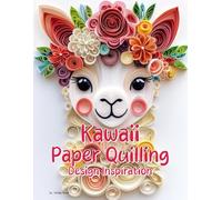 Kawaii Paper Quilling Design Inspiration: Collection of Kawaii-Inspired Paper Quilling Art Designs