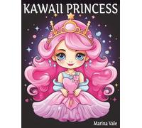 KAWAII PRINCESS Coloring Book, 200 Girly Coloring Pages: Discover Charming & Whimsical Illustrations of Cute Princesses, 8.5x11 inches, 402 pages, ideal for Gifts, for Relaxation and Creative Fun