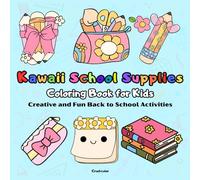 Kawaii School Supplies Coloring Book for Kids: Creative and Fun Back to School Activities
