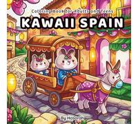 Kawaii Spain: Adorable Animals Exploring Spanish Culture, Food, and Festivals - A Fun and Whimsical Coloring Book for All Ages