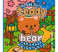 Kawaii Teddy Bear Japanese Adventures: Plush Paws in Japanese Dreamlands