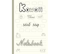 Kawaii Theme Mind Map Notebook: Different Hand Drawn Drawings Added On Every Mindmap Template Page With Lined Writing Rows For Visual Notes Layout. Cream Paper. 6" x 9".