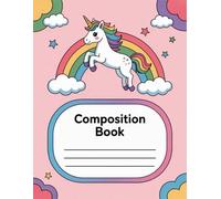 Kawaii Unicorn Rainbow Composition Notebook: 120 Pages, with Pastelcartoon Cover Design, great for Ideas, Drawing, School Notes, Writers, Teens, ... great for Ideas, Drawing, School Notes