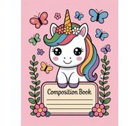 Kawaii Unicorn Rainbow Composition Notebook: 120 Pages, with Pastelcartoon Cover Design, suitable for Drawing, Ideas, Writers, Teachers, Holiday ... Ideas, Writers, Teachers, Holiday gifts