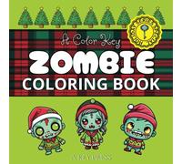 Kawaii Zombie Christmas Coloring Book: Adorable Cute Holiday Zombies for Fun Calm and Festive Coloring - Perfect for All Ages!
