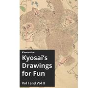 Kawanabe Kyosai's Drawings for Fun Vol I and II