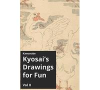 Kawanabe Kyosai's Drawings For Fun Vol Ii