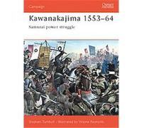 Kawanakajima 1553 1964, Campaign, 130 Stephen Turnbull (Auteur)