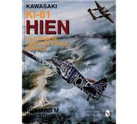 Kawasaki Ki61 HIEN in Japanese Army Air Force Service by Richard M. Bueschel Richard M. Bueschel (Auteur)