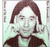 Kawasaki, Ryo - Mirror of My Mind