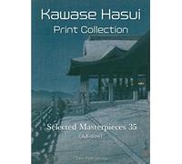 Kawase Hasui Print Collection (A4-size) Selected Masterpieces 35