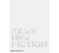 KAWS : New fiction - Daniel Birnbaum - Monacelli Press - relié - Beau livre