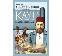 Kayı 10 - II. Abdülhamid Han: Osmanlı Tarihi