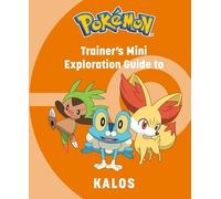 Pokémon: Trainer's Mini Exploration Guide To Kalos