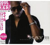 Kay B - Better Than Before [Import]