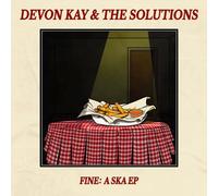 Kay,Devon & The Solutions - Fine: A Ska [Vinyl Lp]