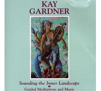 Kay Gardner - Sounding The Inner Landscape