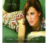 Kay, Liz - When Love Becomes a Lie [Import]