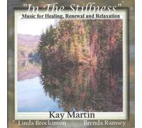 Kay Martin - In the Stillness