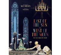 Kay Nielsen : À l'est du soleil et à l'ouest de la lune