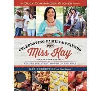 Kay Robertson Duck Commander Kitchen Presents Celebrating Family and Fri (Poche)