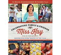 Kay Robertson Duck Commander Kitchen Presents Celebrating Family and Fri (Poche)