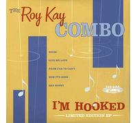 Kay, Roy -Combo- - I'M Hooked (10")