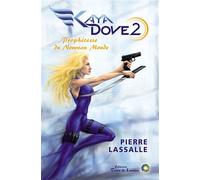 KAYA DOVE 2 - Prophétesse du Nouveau Monde - Pierre Lassalle - Terre De Lumiere - broché - Roman
