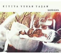 Kaya, Kadir - Kiyiya Vuran Yasam