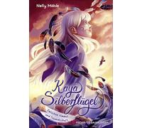 Kaya Silberflügel - Zwischen Himmel und Freundschaft: Magische Kinderbuchreihe ab 9 Jahren - Spannendes Fantasy-Abenteuer zum Selberlesen