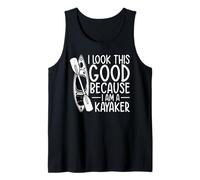 Kayak amusant - I look this good because i am a Kayaker Débardeur
