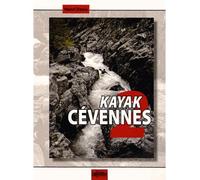 Kayak Cévennes - Henri Denis - Canotier Ravel Eds Le - broché - Essai
