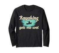 Kayak Humour Wet Citation Funny Paddling Lake Graphic Manche Longue