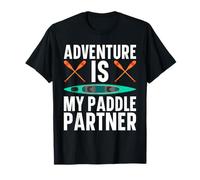 Kayak - L'Aventure est Mon Partenaire de pagaie - pagaie T-Shirt
