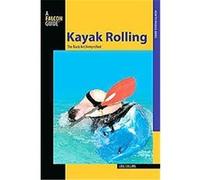 Kayak Rolling, How to Paddle Series Loel Collins (Auteur)