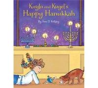 Kayla and Kugels Happy Hanukkah by Ann D Koffsky Ann D Koffsky (Auteur)
