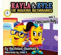 Kayla and Kyle The Walking Dictionaries: Election Day