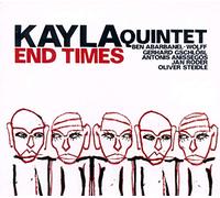 Kayla Quintet - End Times [Import]