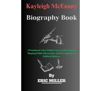 Kayleigh McEnany Biography Book: A Prominent Voice Within Conservative Circles, Shaping Public Discussions And Perceptions On Political Matters.