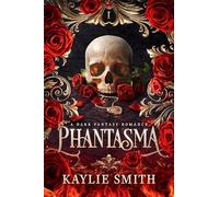 Kaylie Smith - Phantasma A dark fantasy romance - Paperback - 54 - F245z