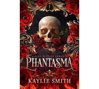 Kaylie Smith Phantasma (Poche)