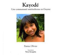 Kayodé : Une communauté amérindienne en Guyane