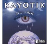 Kayotik - Still I Rise
