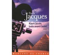 Kayro Jacobi, juste avant l'oubli - Paula Jacques - Mercure de france - broché - Récit