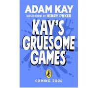 Kay's Gruesome Games - Adam Kay - Puffin - ebook (ePub) - Livre