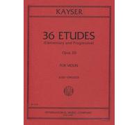 Kayser: 36 Etudes (Elementary & Progressive) Op.20 for Violin, ed. Gingold